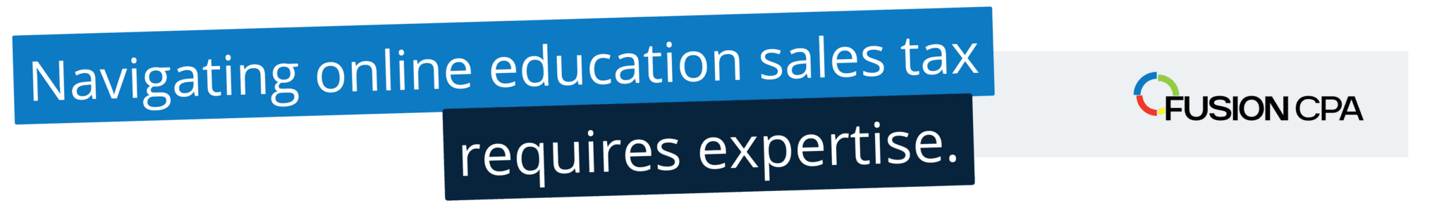 Chat-to-a-Fusion-CPA-about-online-education-sales-tax-implications