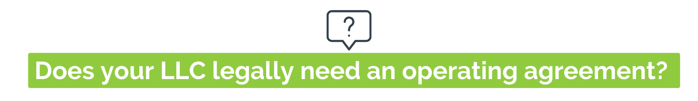 Does your LLC legally need an operating agreement?